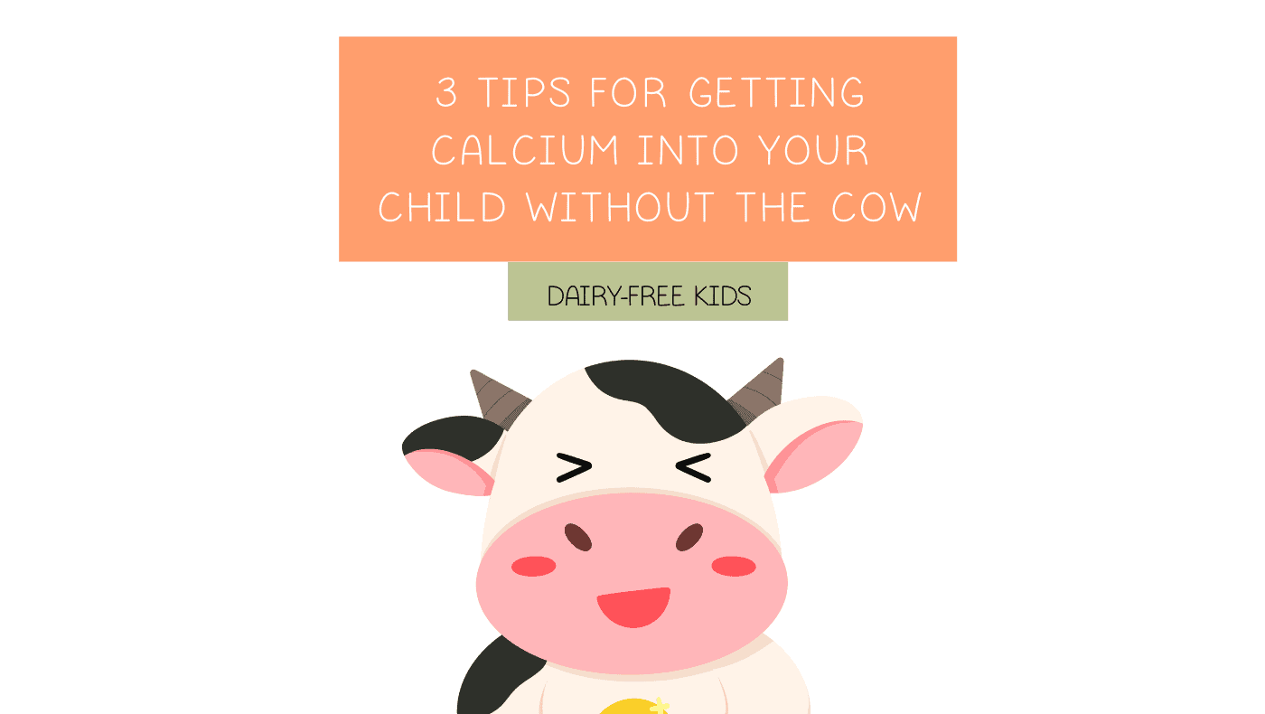 Calcium alternatives for Dairy-Free Kids