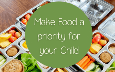 Make Food a priority for your Child