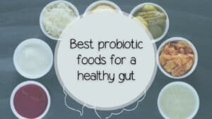 Best probiotic foods for a healthy gut