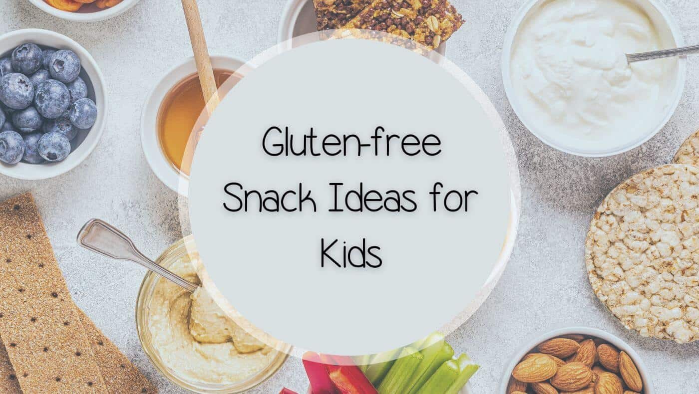Gluten free healthy snack ideas for kids