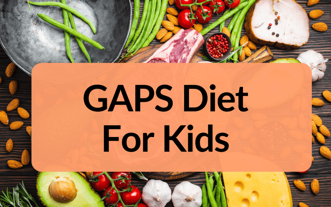 GAPS Diet For Kids with Autism
