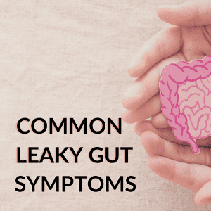 common leaky gut symptoms