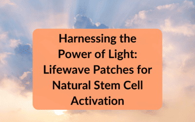 Harnessing the Power of Light: Lifewave Patches for Natural Stem Cell Activation