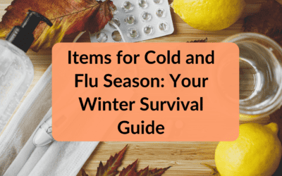 Items for Cold and Flu Season: Your Winter Survival Guide