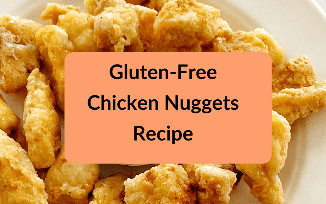 Gluten Free Homemade Chicken Nuggets