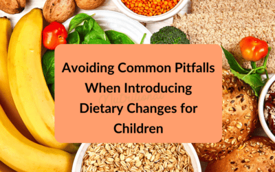Avoiding Common Pitfalls When Introducing Dietary Changes for Children