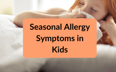 Seasonal Allergy Symptoms in Kids: What to Look For and How to Help